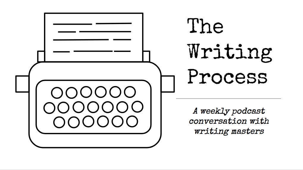 Introducing The Writing Process: my new weekly podcast