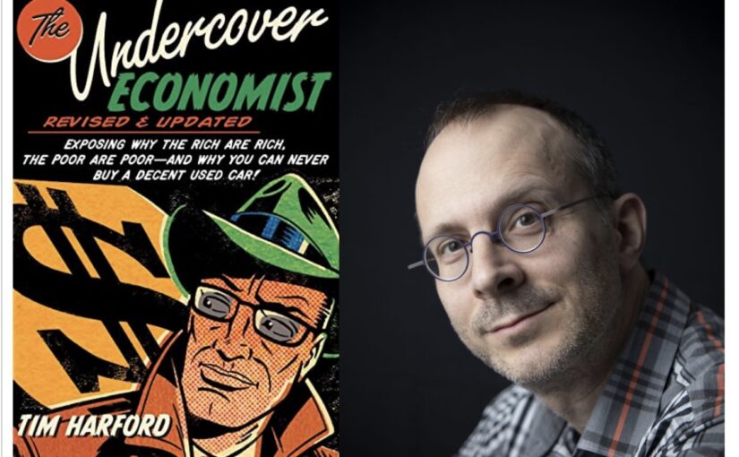 The Undercover Economist: notes from Tim Harford’s 2005 debut