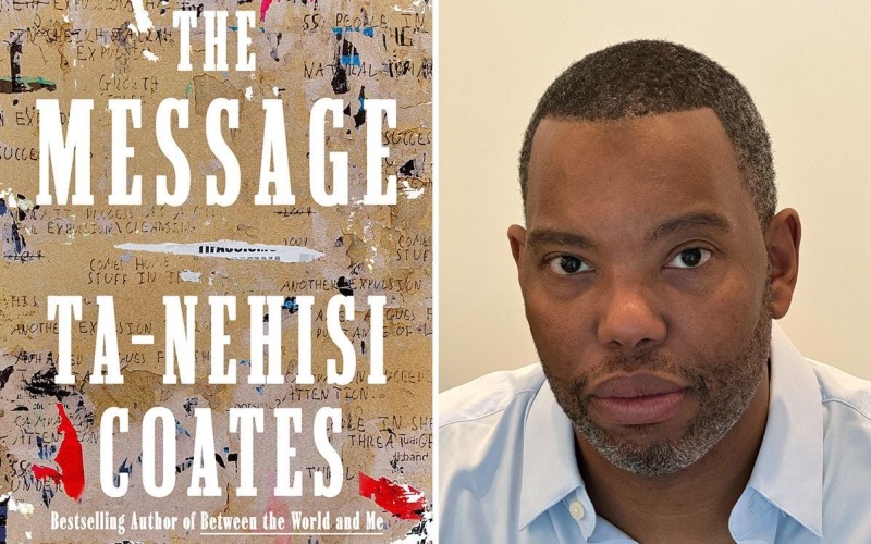 The Message by Ta Nehisi Coates