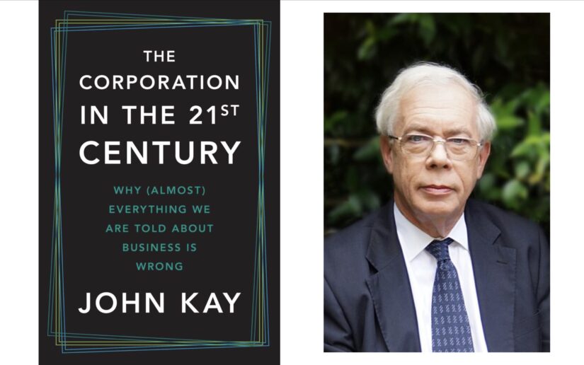 Black book cover "The Corporation in the 21st Century" and author John Kay headshot with white hair and blue tie
