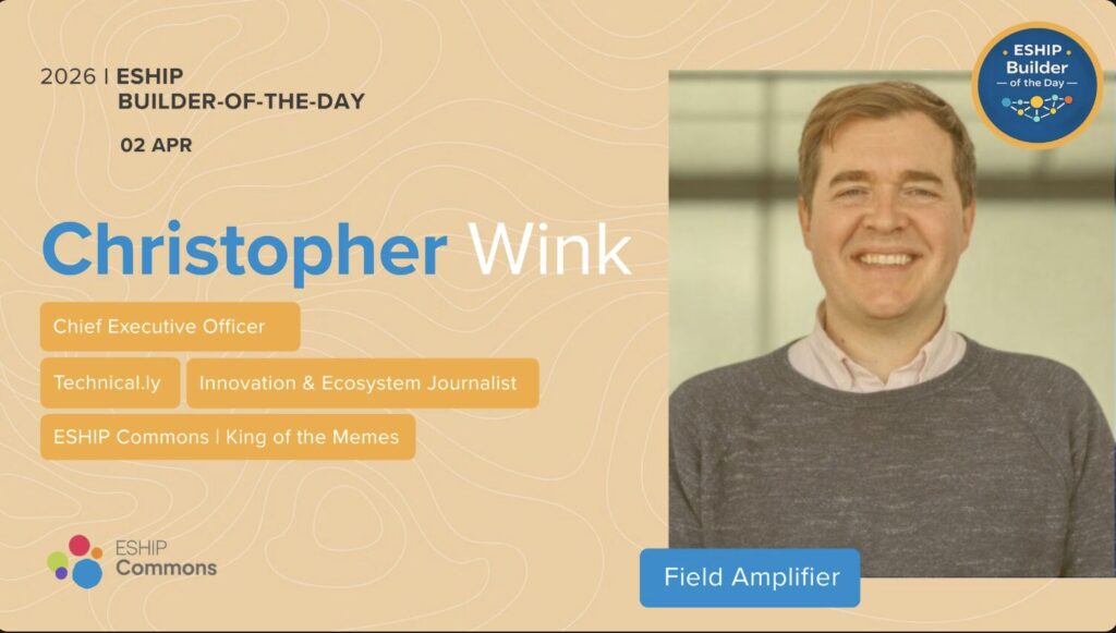 ESHIP “Builder of the Day”